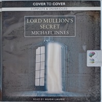 Lord Mullion's Secret written by Michael Innes performed by Hugh Laurie on Audio CD (Unabridged)